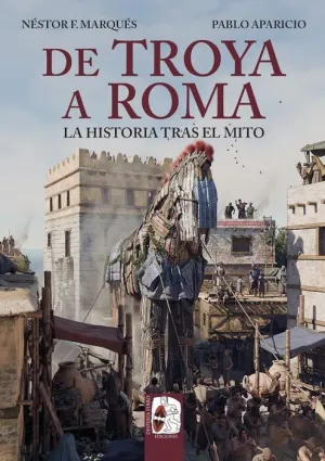 DESPERTA FERRO: ILUSTRADOS #29. DE TROYA A ROMA