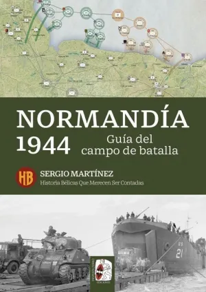 DESPERTA FERRO: NORMANDÍA 1944. GUÍA DEL CAMPO DE BATALLA