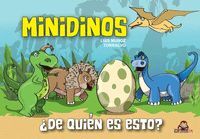 MINIDINOS ¿DE QUIÉN ES ESTO?