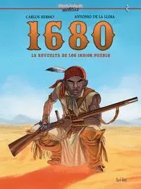 1680: LA REVUELTA DE LOS INDIOS PUEBLO 1680: LA REVUELTA DE LOS INDIOS PUEBLO