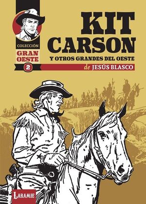KIT CARSON Y OTROS GRANDES DEL OESTE