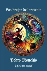 LAS BRUJAS DEL PRESENTE
