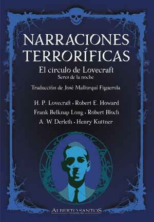 NARRACIONES TERRORÍFICAS. EL CÍRCULO DE LOVECRAFT. SERES DE LA NOCHE