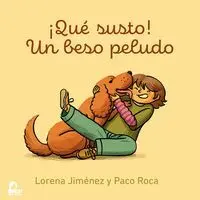 ¡QUÉ SUSTO! UN BESO PELUDO