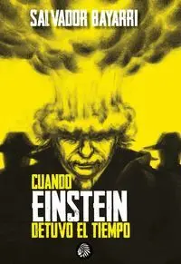 CUANDO EINSTEIN DETUVO EL TIEMPO
