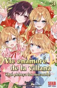 ME ENAMORE DE LA VILLANA: ¡QUÉ PLEBEYA TAN DESCARADA! #03