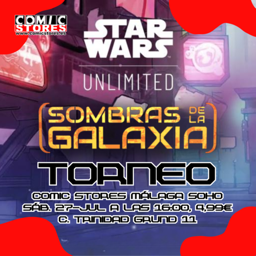 ¡Torneo de Star Wars Unlimited en Comic Stores Málaga Soho!