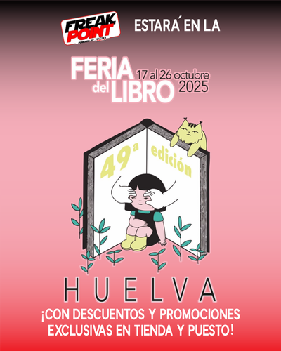 ¡Freak Point Huelva invade la Feria del Libro 2025 con promociones que no querrás perderte!