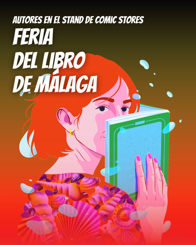 Málaga abre sus páginas y Comic Stores llega con un cartel de firmas brutal en la Feria del Libro 2026